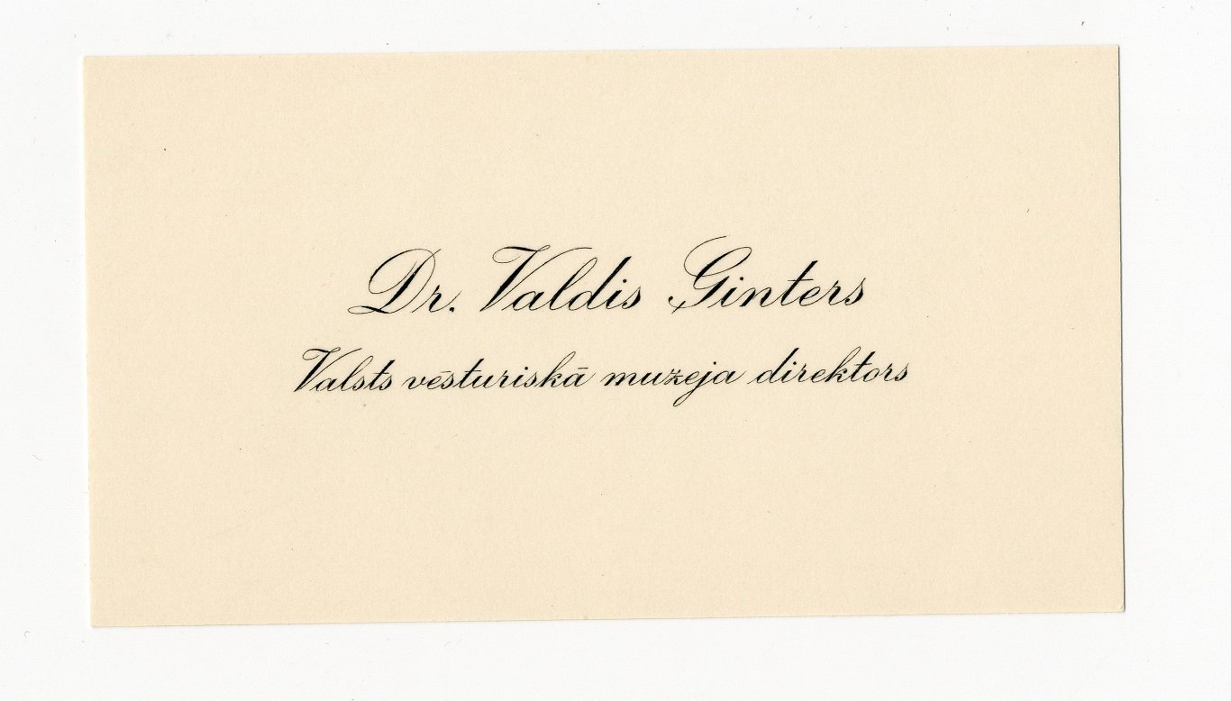 Valsts vēsturiskā muzeja direktora Valdemāra Ģintera vizītkarte. 1930. gadi