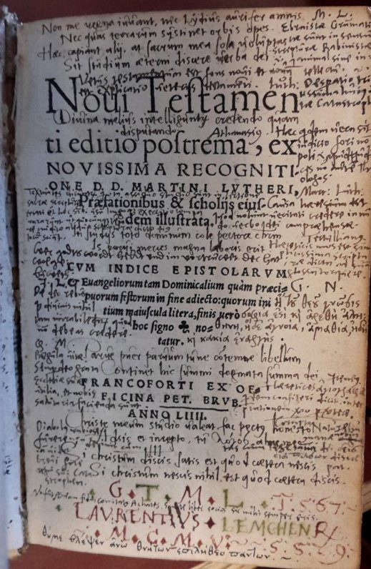 Jaunā Derība M. Lutera redakcijā. Frankfurte, 1554; ieraksts: G. T. M. L. [Gottes Tod – mein Leben j...