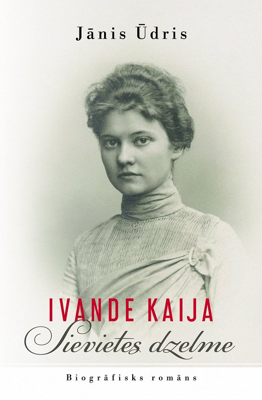 «Ivande Kaija. Sievietes dzelme»
