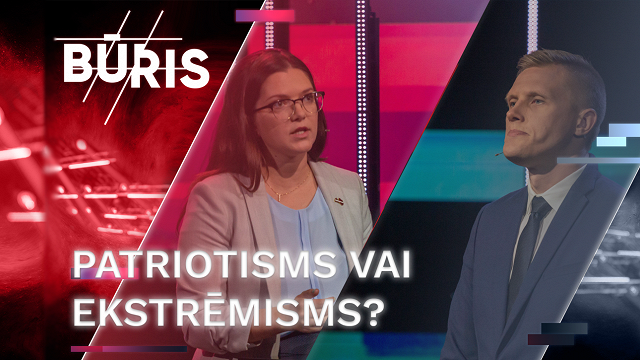 VIDEO. Diskusija. «Būris». Nacionālisms politikā – patriotisms vai ekstrēmisms?