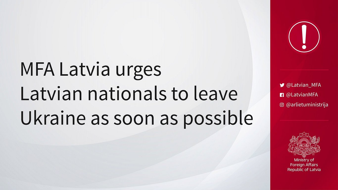 MFA Latvia urges Latvian nationals to leave Ukraine as soon as possible
