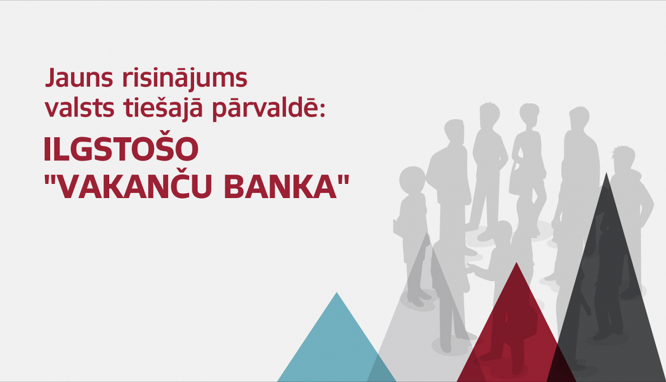 Plāns izveidot “vakanču banku” publiskajā sektorā / Eseja