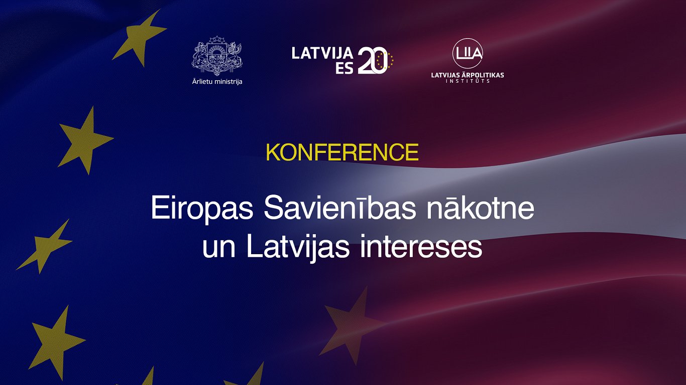 European Union Future and Latvia's Interests Conference